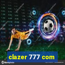 clazer 777 com